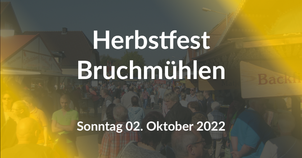Besuchen Sie das Herbstfest 2022 in Bruchmühlen und freuen Sie sich auf die zahlreichen Angebote der lokalen Händler und Geschäfte